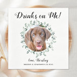 Custom Pet Foto Eucalyptus Open Bar Dog Wedding Serviette<br><div class="desc">Trinke auf mich! Fügen Sie Ihre Hochzeit mit diesen niedlichen, individuellen Foto Hochzeitsnapkins die letzte Touch hinzu. Ideal für Ihre Hochzeit nach dem Party und Empfang und als Gastgeschenke Hochzeit für Ihre Gäste. Passen Sie diese Foto-Hochzeitsnapkins mit Ihrem Lieblings-Foto, Ehrenhund Foto, oder Ihr Foto mit Ihrem Hund, personalisieren Sie mit...</div>