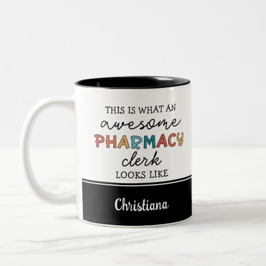 Custom Pharmacy Clerk Phantastisch Funny Zweifarbige Tasse (Links)