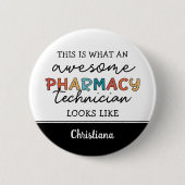 Custom Pharmacy Technique Phantastisch Funny Button (Vorderseite)