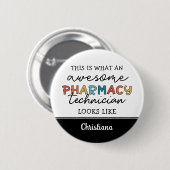 Custom Pharmacy Technique Phantastisch Funny Button (Vorne & Hinten)