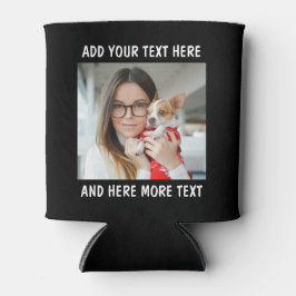 Custom Photo and Text  Dosenkühler