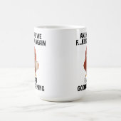 Custom Photo Funny “Here We Go Again” Chicken Kaffeetasse (Mittel)
