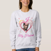 Custom Photo I Love My Husband Valentine's Day Sweatshirt (Vorderseite)