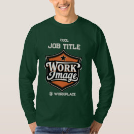 Custom Photo Personalized Job Title & Workplace  T-Shirt
