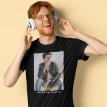 Custom Photo Text T-Shirt<br><div class="desc">Create your very own t-shirt be it for a fundraising event,  birthday,  or funeral the layout is already set up with a photo and text template.</div>