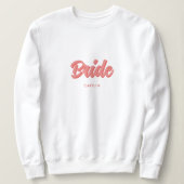 Custom Pink 'Bride' Bachelorette Brautparty Sweatshirt (Design vorne)
