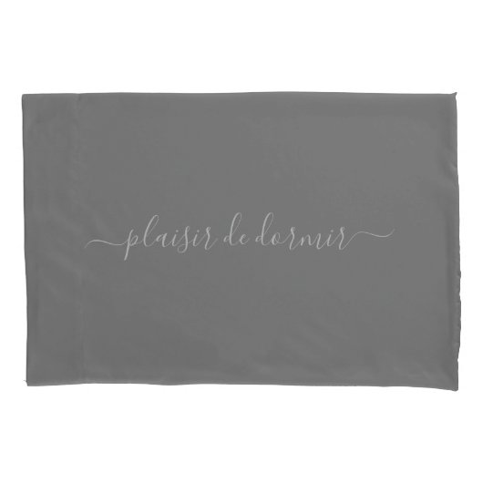 Custom Plaisir De Dormir in Gray Pillowcase Kissenbezug (Vorderseite)