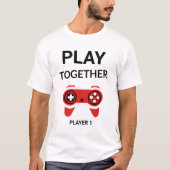 Custom Player Together Gamer Matching Couple Gift  T-Shirt (Vorderseite)
