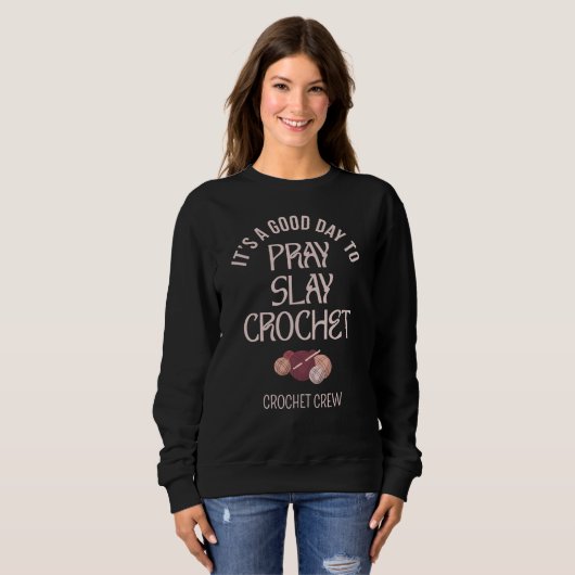 Custom PRAY SLAY CROCHET Sweatshirt (Vorne ganz)