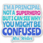 Custom Principal Funny kein SUPERHERO Aufkleber (Vorderseite)