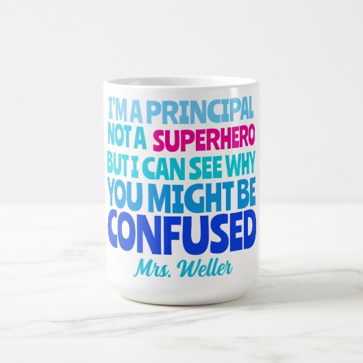 Custom Principal Funny kein SUPERHERO Kaffeetasse (Mittel)