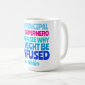Custom Principal Funny kein SUPERHERO Kaffeetasse (VorderseiteRechts)
