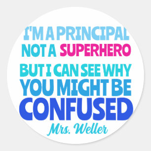 Custom Principal Funny kein SUPERHERO Runder Aufkleber
