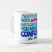 Custom Principal Funny Not a SUPERHERO Kaffeetasse (Vorderseite Links)