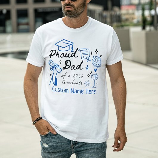 Custom Proud Dad of a 2026 Graduate T-Shirt