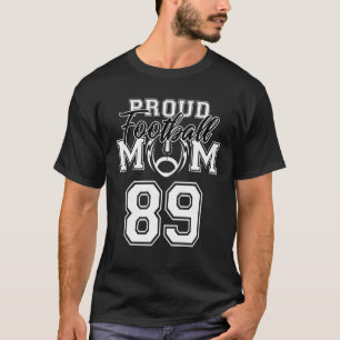 Custom Proud Football Mama Nummer 89 Personalisier T-Shirt