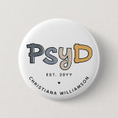 Custom PsyD Doctor of Psychology Psychologist Button (Vorderseite)