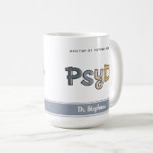 Custom PsyD Doctor of Psychology Psychologist Kaffeetasse (VorderseiteRechts)