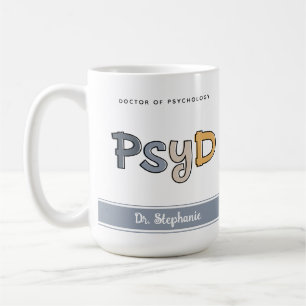 Custom PsyD Doctor of Psychology Psychologist Kaffeetasse