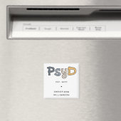 Custom PsyD Doctor of Psychology Psychologist Magnet (In Situ (Geschirrspüler))