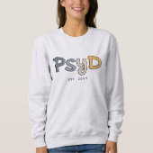 Custom PsyD Doctor of Psychology Psychologist Sweatshirt (Vorderseite)