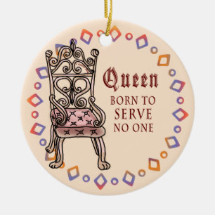 Custom Queen serviert niemanden Keramik Ornament