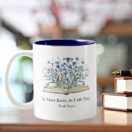 Custom Quote Blue Flowers Grow From Book Zweifarbige Tasse