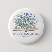 Custom Quote Blue Wildflowers Grow From Book Button (Vorderseite)