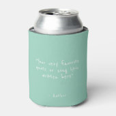Custom quote - create your own teal green dosenkühler (Kanne Vorderseite)