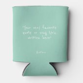 Custom quote - create your own teal green dosenkühler (Vorderseite)