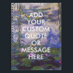 Custom Quote Monet Water Lilies Notizblock<br><div class="desc">Erstellen Sie Ihr eigenes individuelles Angebot Monet Water Lilie Notebook</div>