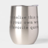 Custom Quote Thermal Wine Tumbler – Personalized D (Links)