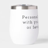 Custom Quote Thermal Wine Tumbler – Personalized D (Vorderseite)