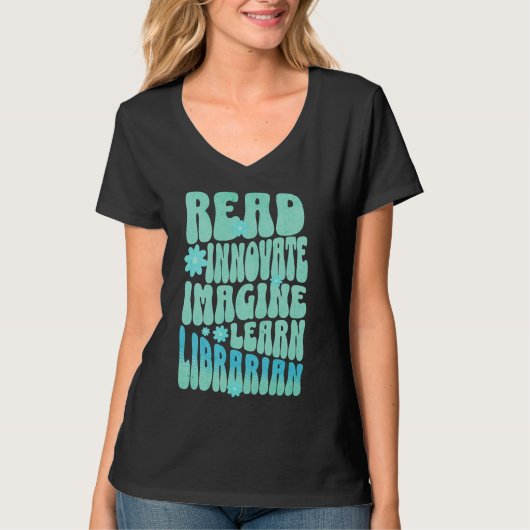 Custom Read Innovative Imagine Learn Librarian T-Shirt (Vorderseite)