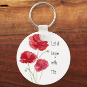 Custom Red Poppies Ließ es mit Me Quote Schlüsselanhänger (Vorderseite)