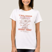 Custom Retro Funny Teacher Y’all Gonna lernen Heut T-Shirt (Vorderseite)