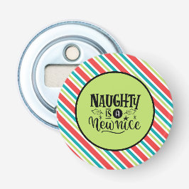 Custom Retro Weihnachten "Naughty is a New Nice" Flaschenöffner
