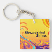 Custom Rise Shine Quote Schlüsselanhänger (Vorderseite)