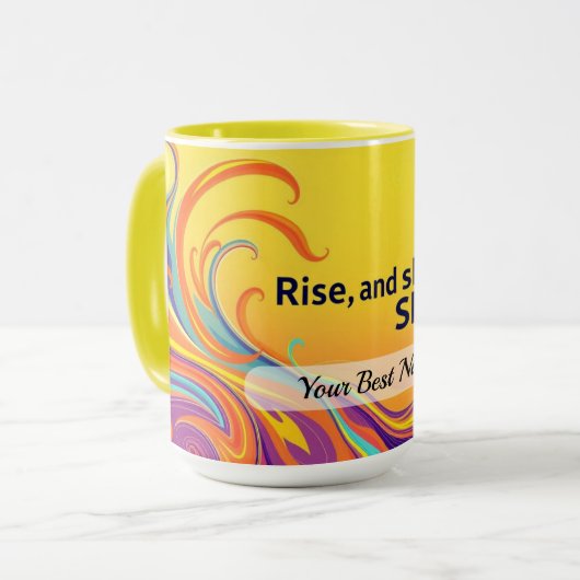 Custom Rise Shine Quote Tasse (Vorderseite Links)