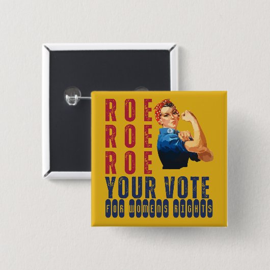 Custom Roe Roe Roe Roe Ihre Stimme politische Wahl Button (Vorne & Hinten)