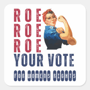 Custom Roe Roe Roe Roe Ihre Stimme politische Wahl Quadratischer Aufkleber
