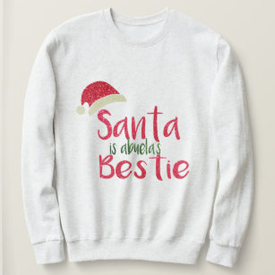 Custom Santa ist meine Bestie, die besten Freunde  Sweatshirt