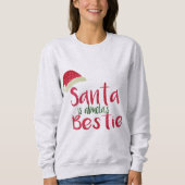 Custom Santa ist meine Bestie, die besten Freunde Sweatshirt (Vorderseite)