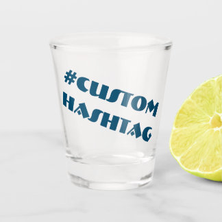 #Custom Schnapsglas