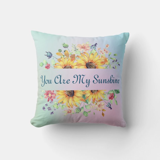 Custom Sie sind mein Sonnenschein und Sonnenblumen Kissen (Vorderseite)