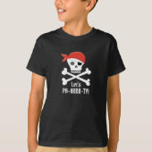 Custom Skull Crossbones Pirate Let's Party T-Shirt (Vorderseite)
