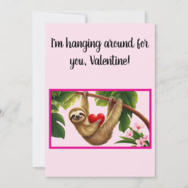 Custom Sloth Funny "Hanging around" Valentine's Feiertagskarte