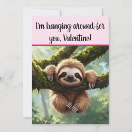 Custom Sloth Funny "Hanging around" Valentine's Feiertagskarte