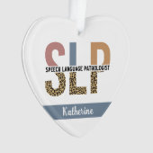 Custom SLP Speech Pathologe Leopard Print Ornament (Vorderseite)