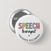Custom SLP Speech Pathologist Speech Therapist Button (Vorne & Hinten)